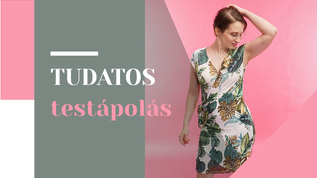 Tudatos testápolás