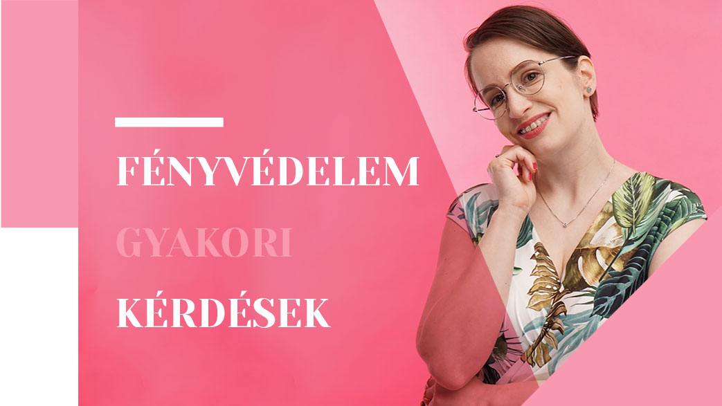 Fényvédelem GYIK Fényvédelem GYIK